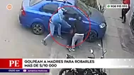 Golpean a madres para robarles más de 10 mil soles