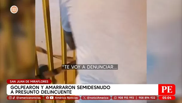 Golpearon y amarrron semidesnudo a presunto delincuente en San Juan de Miraflores. Foto: América Noticias Golpearon y amarrron semidesnudo a presunto delincuente en San Juan de Miraflores. Foto: América Noticias