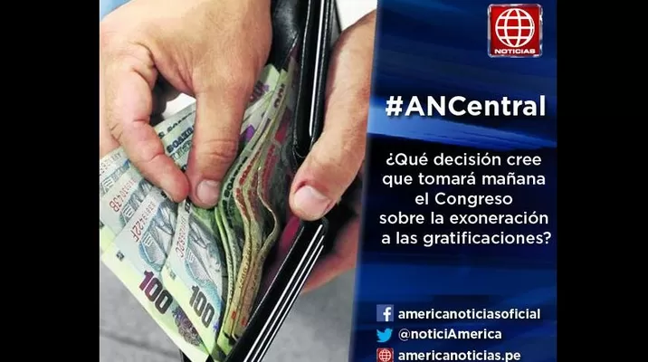 Gratificaciones: estas son las respuestas a nuestra pregunta #ANCentral Gratificaciones: estas son las respuestas a nuestra pregunta #ANCentral