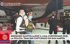 Gregorio Santos arribó a Lima en un avión de la Policía tras ser capturado en San Martín - Noticias de avion