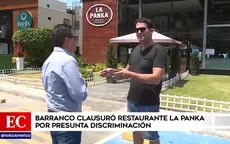 Barranco clausuró restaurante La Panka por presunta discriminación - Noticias de clausuras