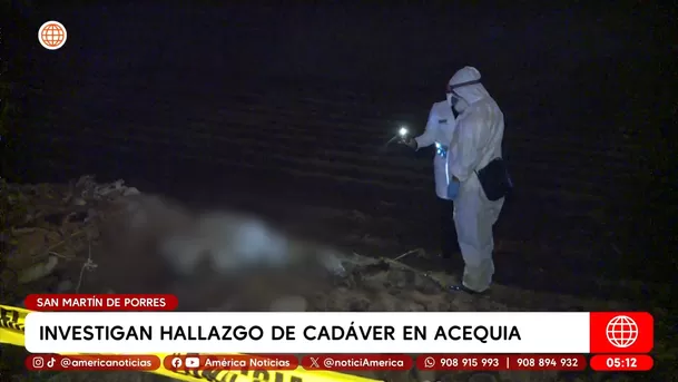 Investigan hallazgo de cadáver en acequia en San Martín de Porres. Foto: América Noticias Investigan hallazgo de cadáver en acequia en San Martín de Porres. Foto: América Noticias