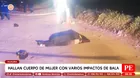 Hallan cuerpo de mujer con disparos en camino rural de Huaura