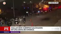 Hallan dos cuerpos calcinados en Chosica. Foto y video: América Noticias