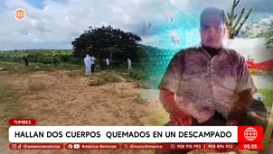 Hallan dos cuerpos quemados en un descampado en Tumbes. Foto y video: América Noticias