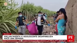 Hallan muerta a adolescente desaparecida en Trujillo. Foto y video: América Noticias