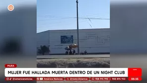 Hallan muerta a mujer ecuatoriana en night club de Piura. Foto y video: América Noticias