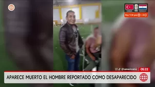 Hallan muerto a hombre tras desaparecer en Villa El Salvador. Foto y video: América Noticias
