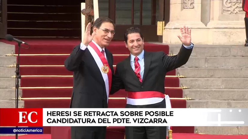 Heresi: Me rectifico ante la posibilidad de que Vizcarra postule a la presidencia el 2021