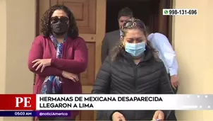 Hermanas de mexicana desaparecida. América Noticias