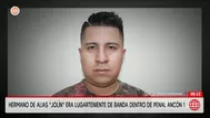 Hermano de alias Jolín era lugarteniente en el Penal Ancón I
