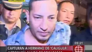 Hermano de 'Calígula' fue capturado por liderar banda de robacasas