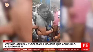 Vecinos atrapan y golpean a hombre que acuchilló a su expareja en Iquitos. Foto y video: América Noticias