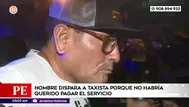 Hombre dispara a taxista porque no quiso pagar el servicio