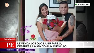 Hombre vendó ojos a su pareja para fingir una sorpresa, pero luego la mata con un cuchillo. Foto y video: América Noticias