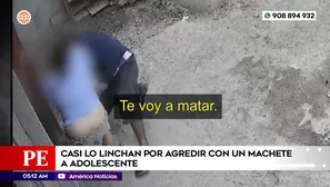 Casi lo linchan por agredir con un machete a adolescente en Lurigancho-Chosica. Foto y video: América Noticias