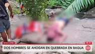 Hombres mueren ahogados por aumento de caudal en Amazonas