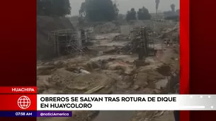 Obreros se salvaron de ser arrastados en Huachipa. Foto y video: América Noticias