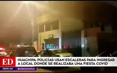 Huachipa: Policías usan escaleras para ingresar a local donde se hacía fiesta COVID-19  - Noticias de huachipa