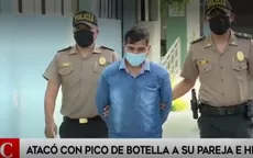 Huachipa: sujeto atacó con pico de botella a su pareja e hija  - Noticias de ataca