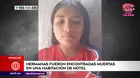 Huacho: Dos hermanas desaparecidas fueron halladas muertas en hotel