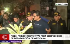 Huacho: Piden prisión preventiva para sospechoso de desaparición de mexicana - Noticias de juan-silva