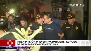 Piden prisión para sospechoso de desaparición de mexicana. América Noticias