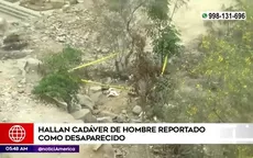 Huaycán: Hallan cadáver de hombre reportado como desaparecido - Noticias de desaparecidos