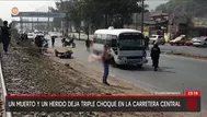 Huaycán: triple choque en Carretera Central dejó un muerto