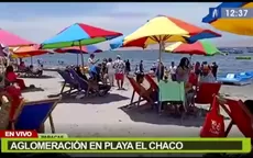 Ica: Aglomeración en playa El Chaco  - Noticias de playas