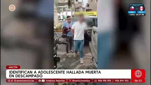 Fue identificada la adolescente hallada muerta en un descampado de Ancón/ América Noticias Fue identificada la adolescente hallada muerta en un descampado de Ancón/ América Noticias