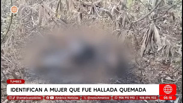 Identifican a mujer que fue hallada quemada en Tumbes. Foto: América Noticias
