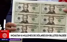 Incautan 6 millones de dólares en billetes falsos - Noticias de boletos-falsos