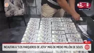Incautan a Los Parqueros de Jota más de medio millón de soles