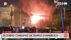 Incendio consume un templo evangélico en El Agustino