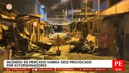 Incendio en mercado habría sido provocado por extorsionadores