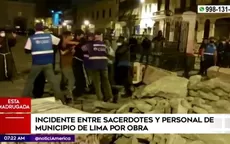 Incidentes entre franciscanos y personal de la MML por obras de demolición - Noticias de incidentes