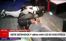 Independencia: Detienen a 7 personas y hallan arma mini uzi en discoteca - Noticias de independencia