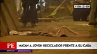 Independencia: Matan a joven reciclador frente a su casa