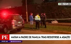 Independencia: Matan a padre de familia tras resistirse a asalto - Noticias de familias