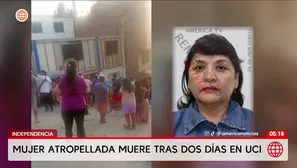 Independencia: Mujer atropellada muere tras permanecer dos días en UCI. Foto y video: América Noticias