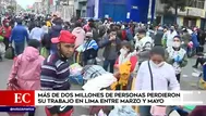 INEI: Más de 2,3 millones de personas perdieron sus empleos en Lima Metropolitana