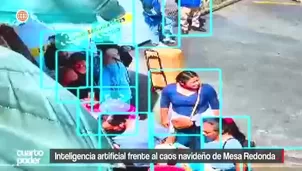 Mesa Redonda enfrenta su campaña navideña más vigilada: 21 cámaras con IA controlan el aforo en tiempo real. Video: Cuarto Poder