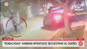 Intento de secuestro y robo en San Isidro. Foto y video: América Noticias