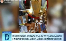  Internos del penal Miguel Castro Castro que utilizaban celulares e Internet fueron trasladados a cárcel de máxima seguridad - Noticias de internos