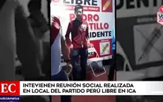 Intervienen una reunión social realizada en un local de Perú Libre en Ica - Noticias de hospital-regional-ica