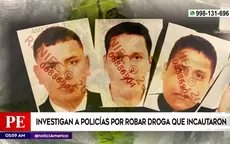 Investigan a policías por robar droga que incautaron - Noticias de luis-alfredo-yalan