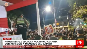 Iquitos: desfile escolar culminó con agresiones al jurado 