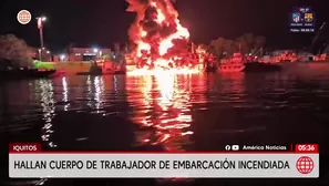 Hallan cuerpo de trabajador tras incendio de embarcación en Iquitos. Foto y video: América Noticias