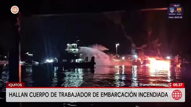 Hallan cuerpo de trabajador tras incendio de embarcación en Iquitos. Foto: América Noticias